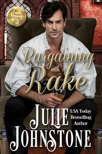 Bargaining With A Rake - A Whisper of Scandal Novel, #1