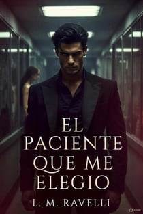 El Paciente Que Me Eligió