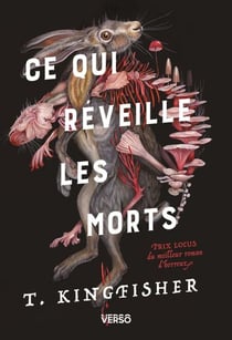 Ce qui réveille les morts - Prix Locus du meilleur roman d'horreur - La trilogie d'horreur Sworn Soldier, t.1