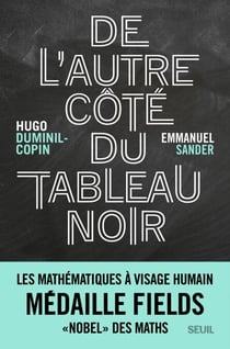 De l'autre côté du tableau noir - Les mathématiques à visage humain