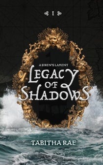 Legacy of Shadows - A Siren's Lament, #1