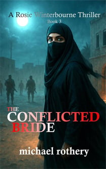 The Conflicted Bride - Rosie Winterbourne Thriller Series, #3