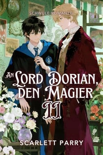 Schwule Romanze: An Lord Dorian, den Magier II - Schwule Romanze: An Lord Dorian, den Magier, #2