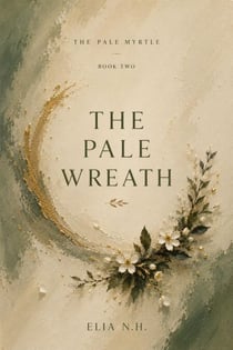 The Pale Wreath - The Pale Myrtle, #2