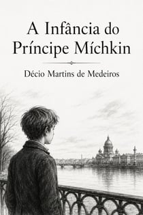A Infância do Príncipe Míchkin