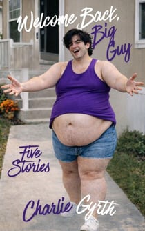 Welcome Back, Big Guy: Five Stories