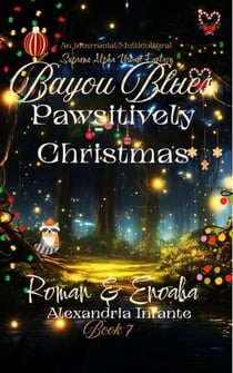 Pawsitivity Christmas; Roman & Enoaha - Bayou Blues: Pack Alliance, #7