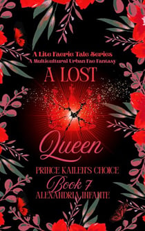 A Lost Queen; Prince Kailen's Choice - A Lite Faerie Tale, #7