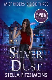 Silver Dust: Urban Fantasy - Nebelreiter 3 (Deutsche Ausgabe) - Nebelreiter, #3