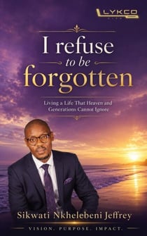 I Refuse To Be Forgotten