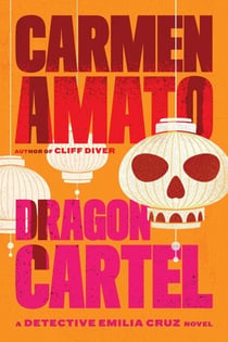 Dragon Cartel - Detective Emilia Cruz, #10