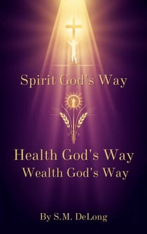 Spirit God's Way Health God's Way Wealth God's Way