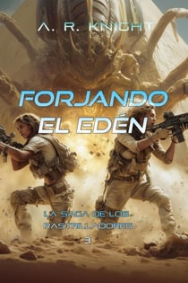 Forjando el Edén - La Saga de los Rastrilladores, #3