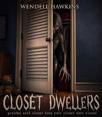 Closet Dwellers