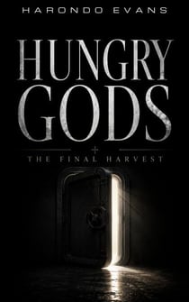 HUNGRY GODS: The Final Harvest
