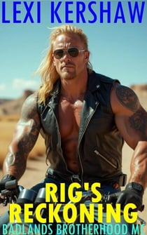 Rig's Reckoning - Badlands Brotherhood MC, #6