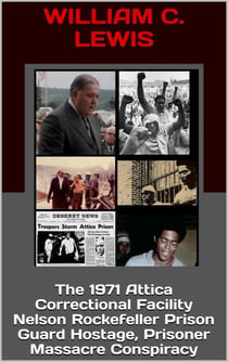 The 1971 Attica Correctional Facility Nelson Rockefeller Prison Guard Hostage, Prisoner Massacre Conspiracy - Corruption, #93
