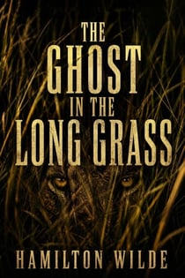 THE GHOST IN THE LONG GRASS - The Kruger World, #4