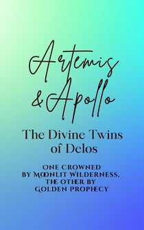 Artemis and Apollo, The Divine Twins of Delos: One Crowned by Moonlit Wilderness, the other by Golden Prophecy