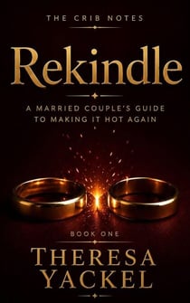 Rekindle - The Crib Notes, #1