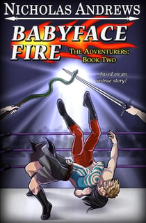 Babyface Fire (The Adventurers #2) - The Adventurers, #2