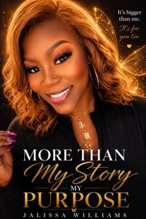 More Than My Story  My Purpose