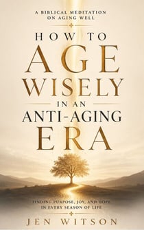 How to Age Wisely in an Anti-Aging Era