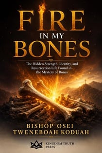 FIRE IN MY BONES