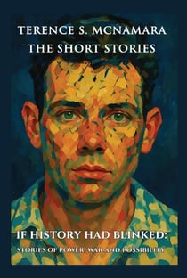 If History Had Blinked: Stories of Power, War and Possibility