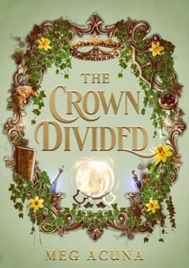 The Crown Divided - Secrets of the Crown, #2