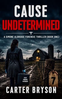 Cause Undetermined: A Simone Aldridge Forensic Thriller (Book One) - Simone Aldridge Forensic Thriller Series, #1