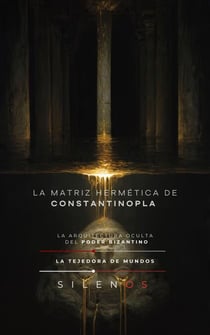 LA MATRIZ HERMÉTICA DE CONSTANTINOPLA: El Poder Bizantino - CULTURAS DEL MUNDO