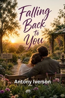Falling Back to You - Romance In Willow Creek, #135
