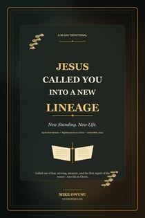 Jesus Called You Into a New Lineage