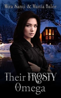Their Frosty Omega - Rocky Mountain Alphas, #1
