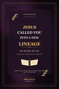 Jesus Called You Into a New Lineage: A 365-Day Devotional