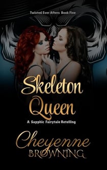 Skeleton Queen - A Sapphic Fairytale Retelling, #5