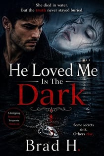 He Loved Me In The Dark