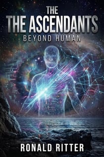 The Ascendants Beyond Human - AI Sci-Fi