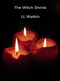 The Witch Shrink and Other Stories - LL Watkin Collections, #3