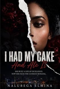 I HAD MY CAKE AND ATE IT