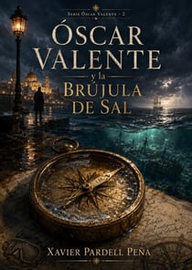 Episodio II  LA BRÚJULA DE SAL - ÓSCAR VALENTE Y LOS MAPAS IMPOSIBLES, #2