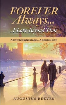 FOREVER Always, A Love Beyond Time