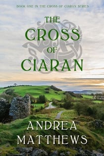 The Cross of Ciaran - The Cross of Ciaran, #1