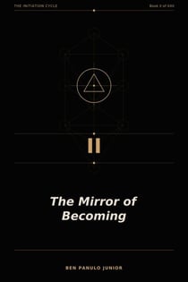The Mirror of Becoming - The Initiation Cycle, #2