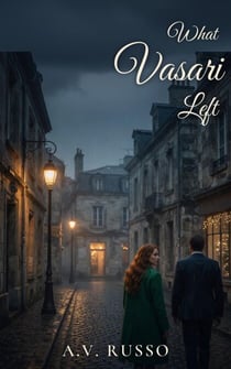 What Vasari Left - Vasari, #3