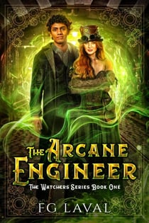 The Arcane Engineer - The Watchers Series, #1