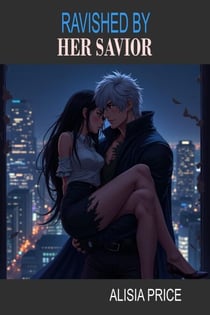 Ravished by Her Savior - Superhero Vanguard, #3