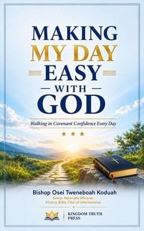 Making my Day Easy With God - UNDERSTANDING LIFE SERIES, #6