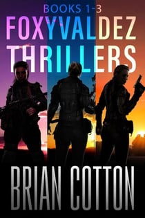 Foxy Valdez Thrillers - Books 1-3 - Foxy Valdez Thrillers
